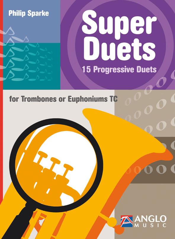 Super Duets - 2 Trombones/Euphoniums - 15 Progressive Duets for Trombones or Euphoniums TC - pro dva trombony